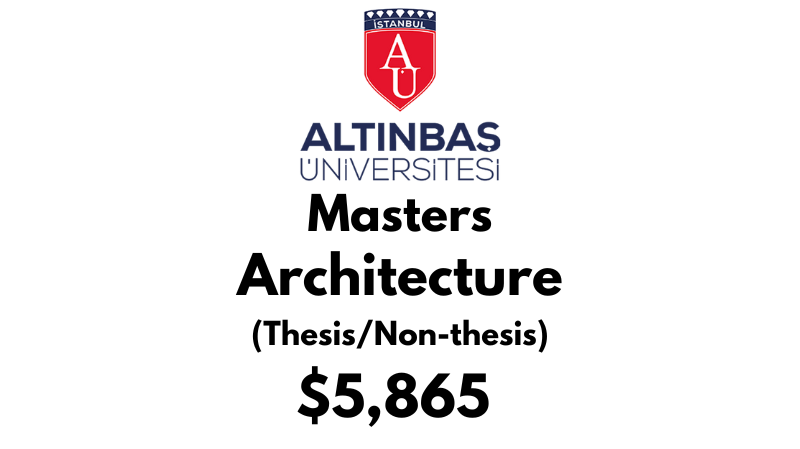 Master of Science - Architecture (Thesis/Non-Thesis) at Altinbas University Tuition Fee: $5,865 USD Full Program fee (After Scholarship)