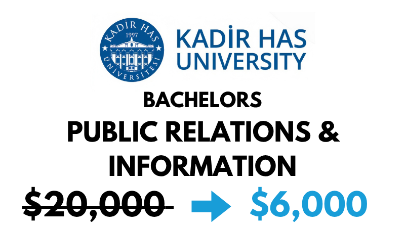 Bachelors of Arts (BA) in Public Relations and Information at Kadir Has University: $6,000/year (After Scholarship)