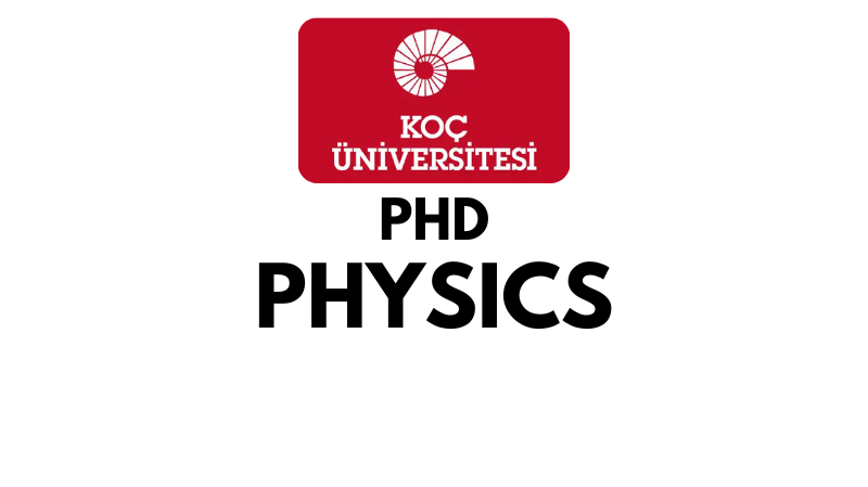 Doctoral - PhD in Physics at koc University (Scholarship Available)