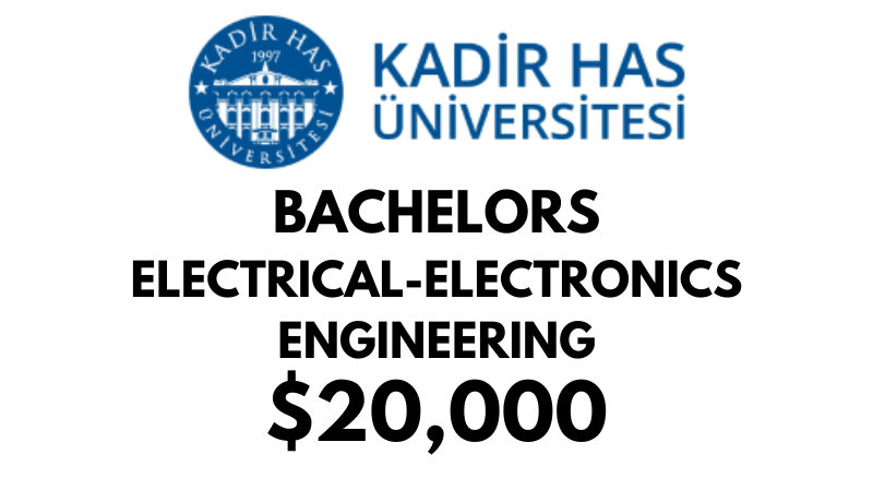 Bachelors of Science (BSc) in Electrical-Electronics Engineering at Kadir Has University: $20,000/year (Scholarship Available)