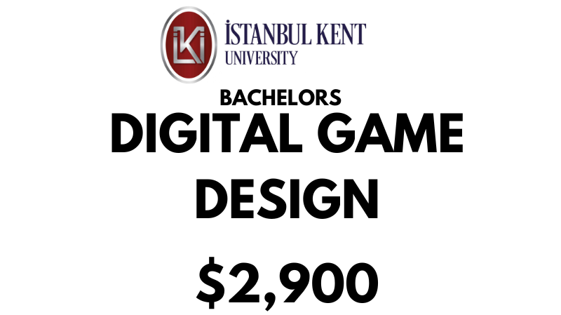 Bachelors of Digital Game Design at Istanbul Kent University: $ 2,900/Year (After Scholarship)