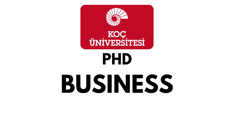Doctoral - PhD in Business at Koc University (Scholarship Available)
