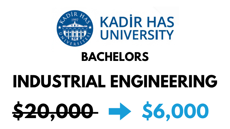 Bachelors of Science (BSc) in Industrial Engineering at Kadir Has University: $6,000/year (After Scholarship)