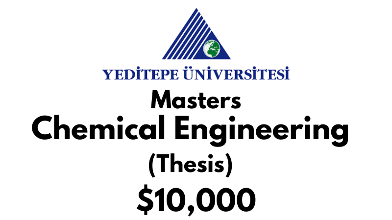 Master of Science – Chemical engineering (Thesis) at Yeditepe University Tuition Fee: $10,000 USD/Year (Scholarship Available)