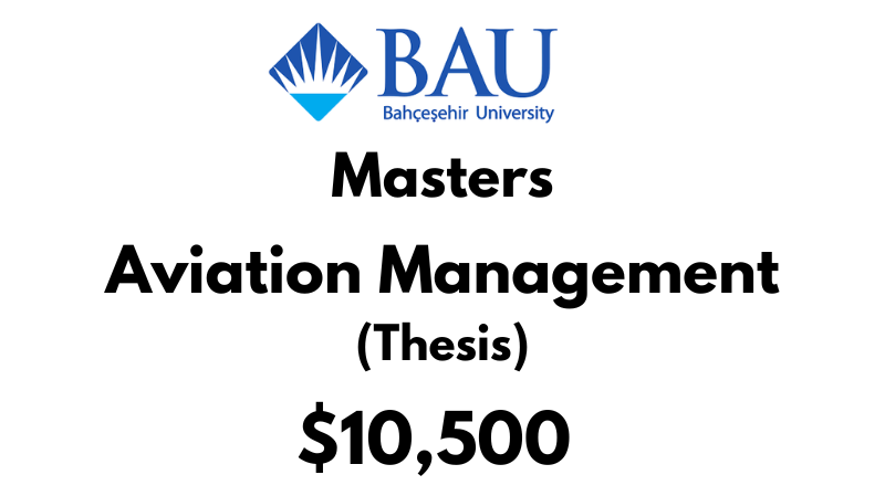 Masters of Aviation Management (Thesis) at Bahcesehir University Tuition Fee: $10,500 USD Entire Program (After Scholarship)