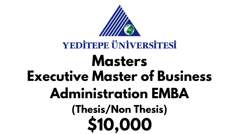 Executive Master of Business Administration EMBA (Thesis/Non Thesis) at Yeditepe University Tuition: $10,000 USD/Year (Scholarship Available)