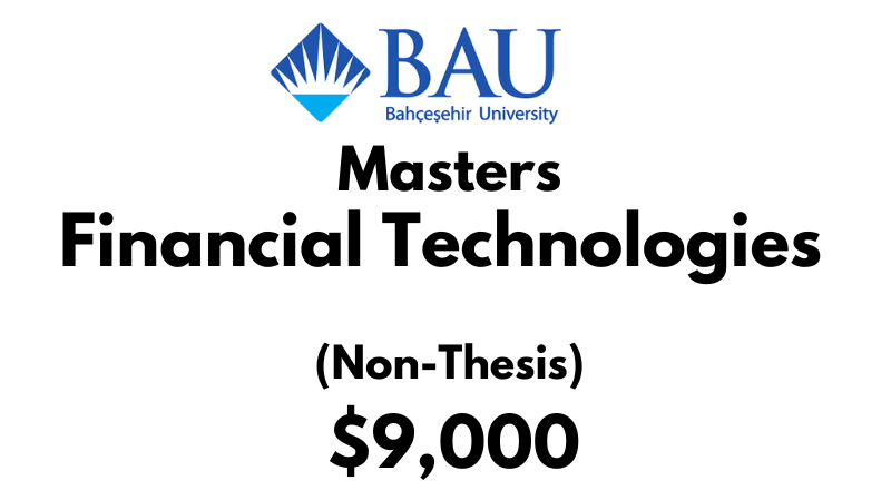 Master of Financial Technologies  (Non-Thesis) at Bahcesehir University Tuition Fee: 9,000 Entire Program (After Scholarship)