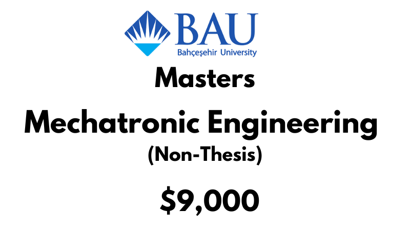 Master of Mechatronic Engineering (Non-Thesis) at Bahcesehir University Tuition Fee: 9,000 Entire Program (After Scholarship)