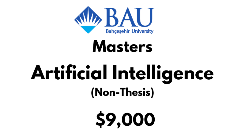 Master of Artificial Intelligence (Non-Thesis) at Bahcesehir University Tuition Fee: 9,000 Entire Program (After Scholarship)