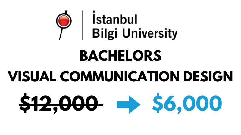 Bachelor of Arts (BA) in Visual Communication Design at Istanbul Bilgi University: $6,000/year (After Scholarship)