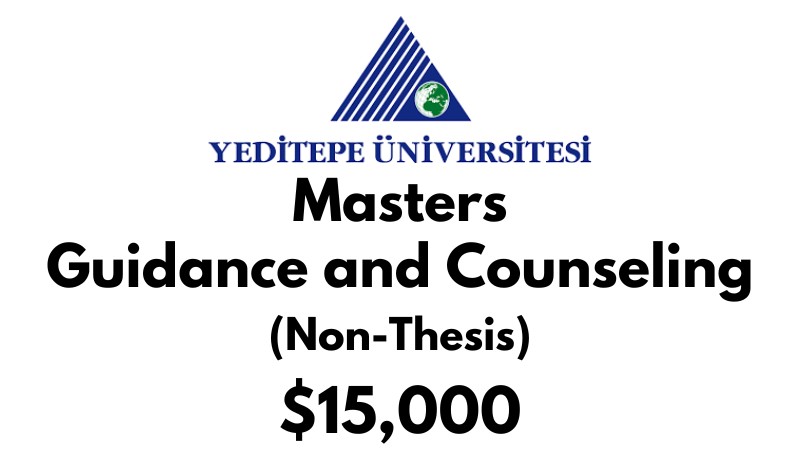 Master of Guidance and Counseling (Non-Thesis) at Yeditepe University Tuition Fee: $15,000 USD Full program (Scholarship Available)