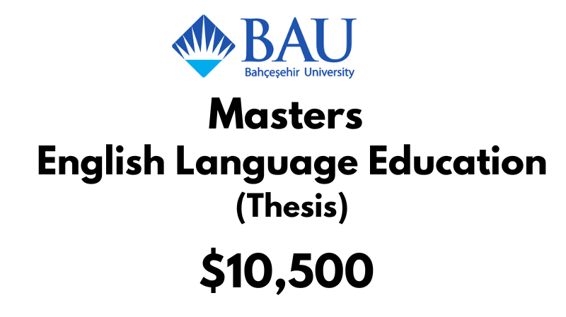 Masters of English Language Education (Thesis) at Bahcesehir University Tuition Fee: $10,500 USD Entire Program (After Scholarship)