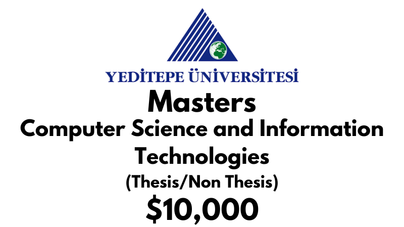 Master of Computer Science and Information Technologies (Thesis-Non Thesis) at Yeditepe University Tuition Fee: $10,000 USD/Year (Scholarship Available)