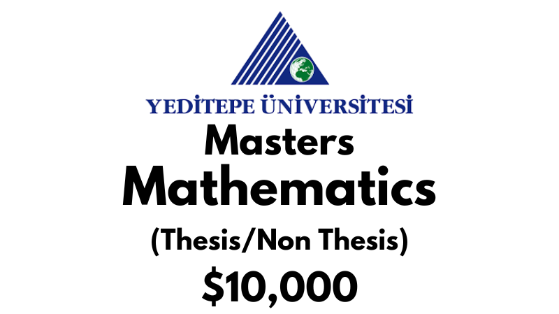 Master of Mathematics (Thesis-Non Thesis) at Yeditepe University Tuition Fee: $10,000 USD/Year (Scholarship Available)