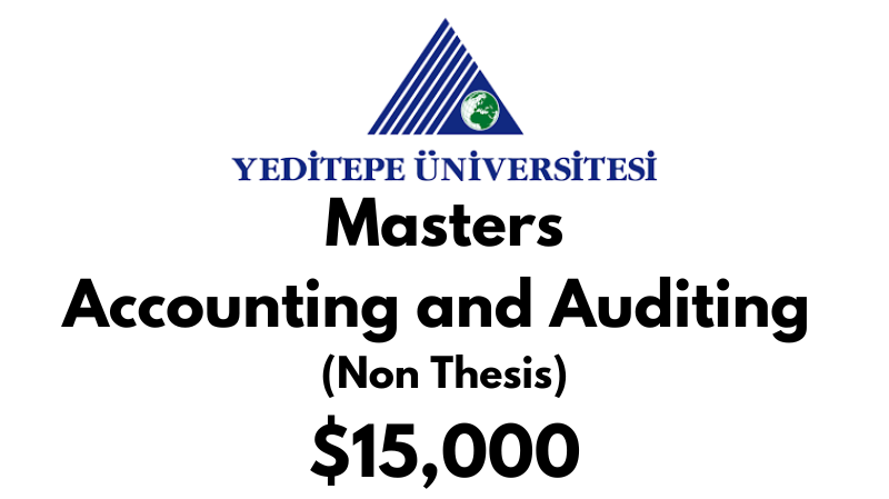 Master of Accounting and Auditing (Non-Thesis) at Yeditepe University Tuition Fee: $15,000 USD Full Program (Scholarship Available)
