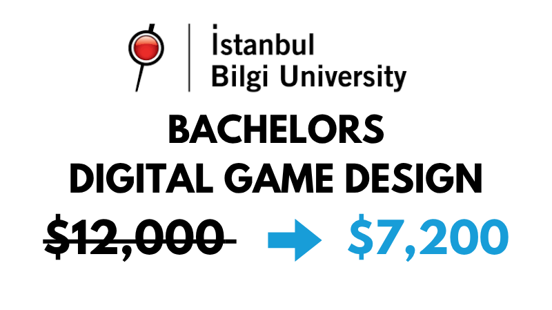Bachelors of Arts (BA) in Digital Game Design at Istanbul Bilgi University: $7,200/year (After Scholarship)