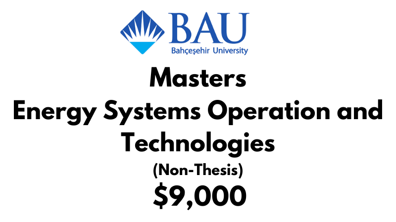 Master of Energy Systems Operation and Technologies (Non-Thesis) at Bahcesehir University Tuition Fee: 9,000 Entire Program (After Scholarship)
