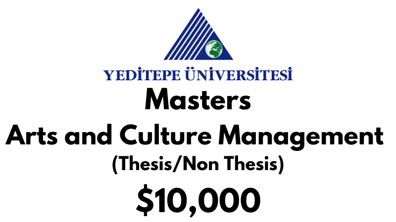 Master of Arts and Culture Management (Thesis/Non Thesis) at Yeditepe University Tuition Fee: $10,000 USD/Year (Scholarship Available)