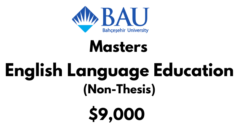 Master of English Language Education (Non-Thesis) at Bahcesehir University Tuition Fee: 9,000 Entire Program (After Scholarship)