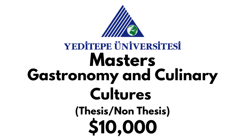 Master of Gastronomy and Culinary Culture (Thesis/Non Thesis) at Yeditepe University Tuition Fee: $10,000 USD/Year (Scholarship Available)