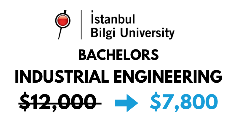 Bachelor of Science (BSc) in Industrial Engineering at Istanbul Bilgi University: $7,800/year (After Scholarship)