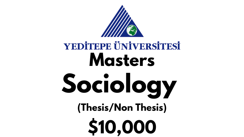 Master of Sociology (Thesis/Non Thesis) at Yeditepe University Tuition Fee: $10,000 USD/Year (Scholarship Available)
