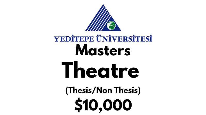 Master of Theatre (Thesis/Non Thesis) at Yeditepe University Tuition Fee: $10,000 USD/Year (Scholarship Available)