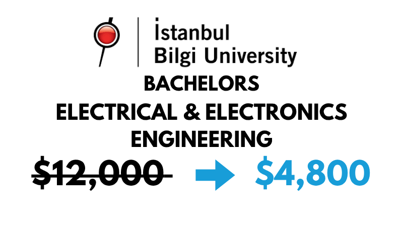 Bachelor of Science (BSc) in Electrical and Electronics Engineering at Istanbul Bilgi University: $4,800/year (After Scholarship)