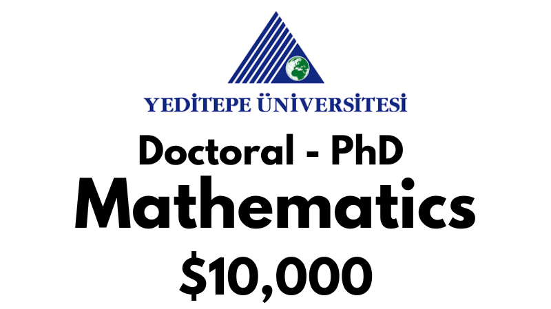 Doctoral - PhD in Mathematics at Yeditepe University Tuition Fee: $10,000 USD/Year (Scholarship Available)