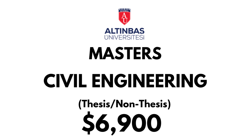 Master of Science - Civil Engineering (Thesis/Non-Thesis) at Altinbas University: Tuition: $6.900 USD Entire Program (Scholarship Available)