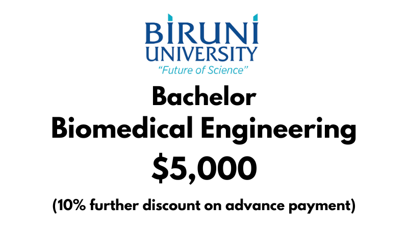 Bachelor of Biomedical Engineering at Biruni University: Tuition Fee: $5,000/year (After Scholarship)
