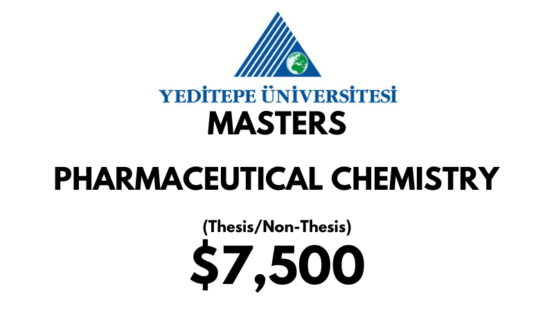 Master of Health Science – Pharmaceutical Chemistry (Thesis/Non-Thesis) at Yeditepe University: Tuition: $7500 USD Full Program