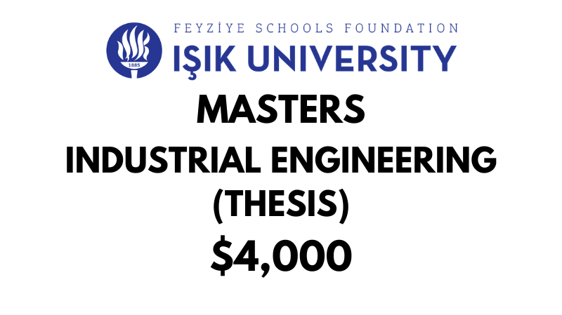 Master of Science - Industrial Engineering (Thesis) at Isik University: Tuition: $4,000 USD Entire Program (After Scholarship)