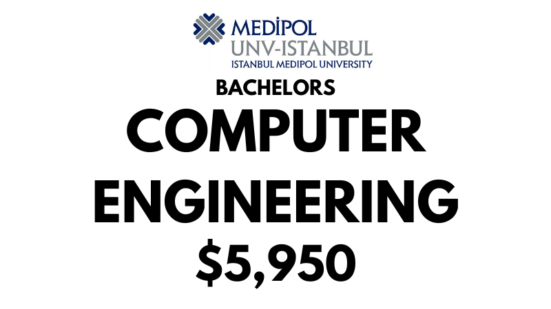 Bachelors of Science (BSc) in Computer Engineering at Istanbul Medipol University: Tuition Fee: $5.950/year (After Scholarship)