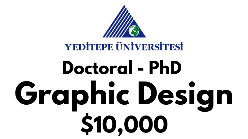 Doctoral - PhD in Graphic Design at Yeditepe University Tuition Fee: $10,000 USD/Year (Scholarship Available)