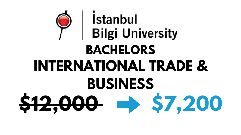 Bachelor of Arts (BA) in International Trade and Business at Istanbul Bilgi University: $7,200/year (After Scholarship)