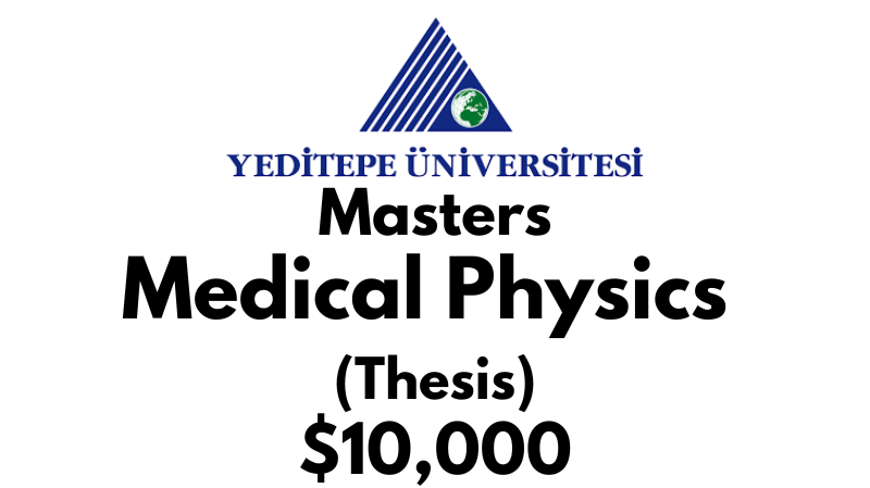 Master of Medical Physics (Thesis) at Yeditepe University Tuition Fee: $10,000 USD/Year (Scholarship Available)