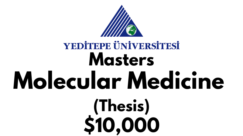 Master of Molecular Medicine (Thesis) at Yeditepe University Tuition Fee: $10,000 USD/Year (Scholarship Available)