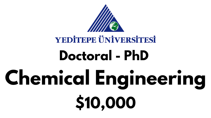 Doctoral - PhD in Chemical Engineering at Yeditepe University Tuition Fee: $10,000 USD/Year (Scholarship Available)