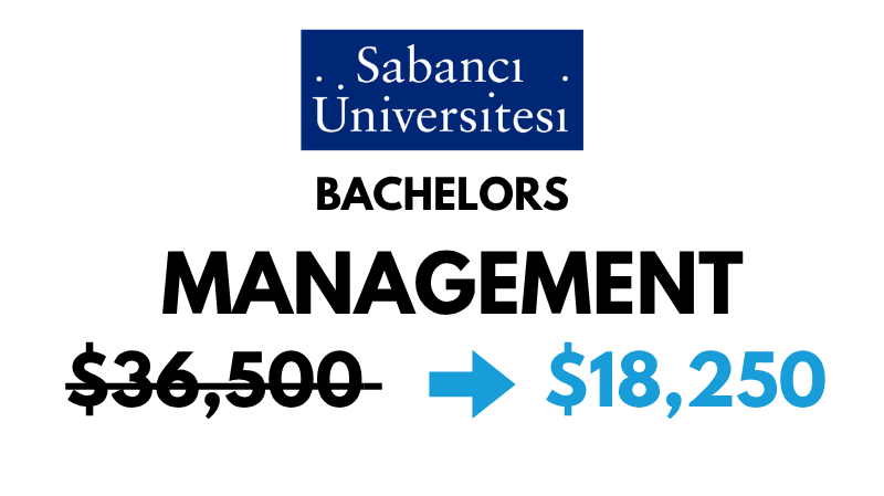 Bachelors of Arts (BA) in Management at Sabanci University: $18,250/Year (After Scholarship)