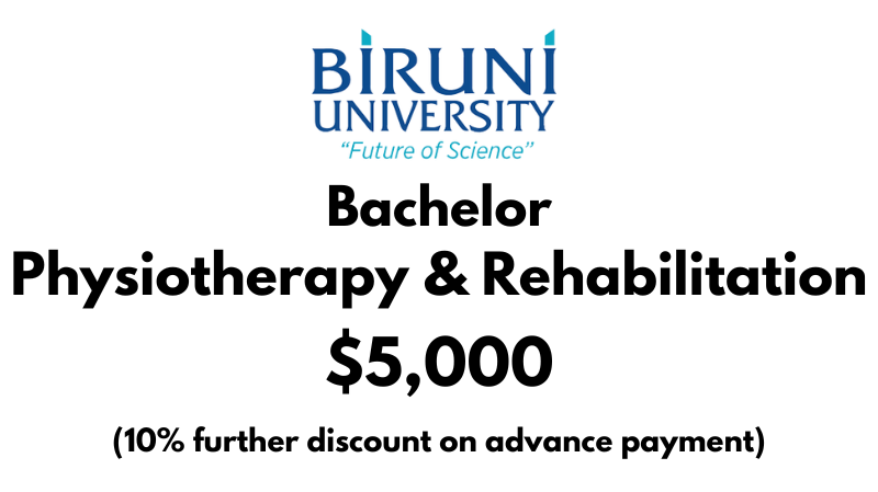 Bachelor of Physiotherapy & Rehabilitation at Biruni University: Tuition Fee: $5,000/year (After Scholarship)