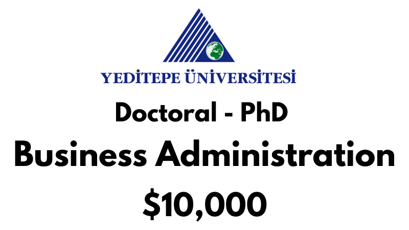 Doctoral - PhD - Business Administration at Yeditepe University Tuition Fee: $10,000 USD/Year (Scholarship Available)