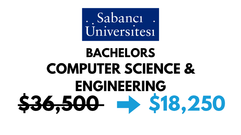 Bachelors of Science (BSc) in Computer Science & Engineering at Sabanci University: $18,250/Year (After Scholarship)