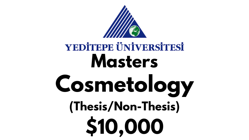 Master of Health Science – Cosmetology (Thesis/Non-Thesis) at Yeditepe University Tuition Fee: $10,000 USD/Year (Scholarship Available)