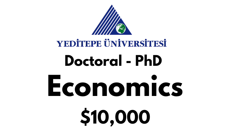 Doctoral - PhD in Economics at Yeditepe University Tuition Fee: $10,000 USD/Year (Scholarship Available)