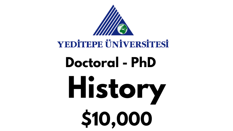 Doctoral - PhD in History at Yeditepe University Tuition Fee: $10,000 USD/Year (Scholarship Available)