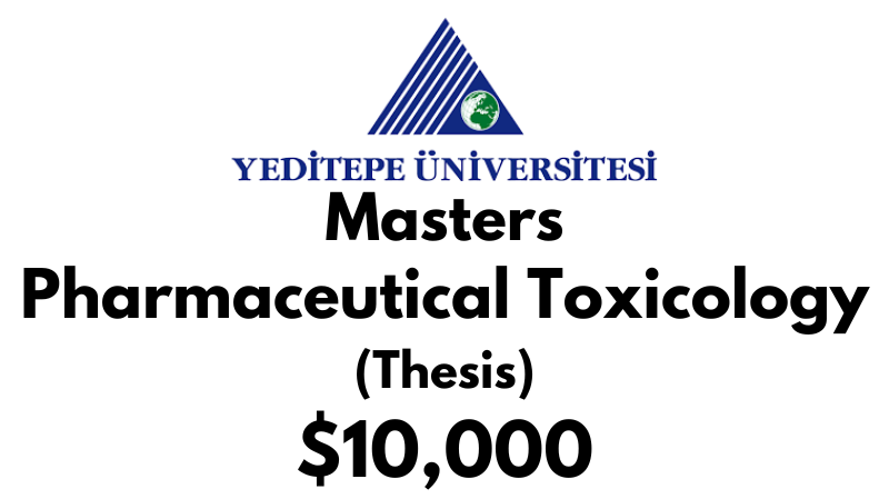 Master of Health Science – Pharmaceutical Toxicology (Non-Thesis) at Yeditepe University Tuition Fee: $10,000 USD/Year (Scholarship Available)