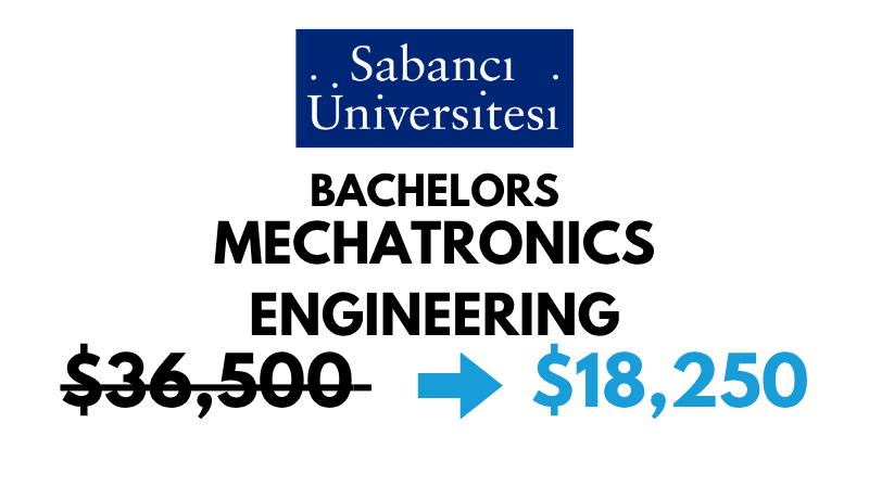 Bachelors of Science (BSc) in Mechatronics Engineering at Sabanci University: $18,250/Year (After Scholarship)