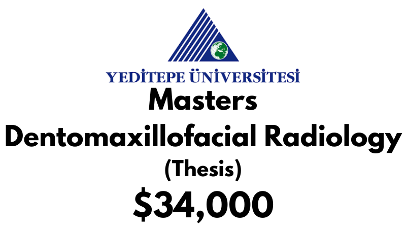 Master of Health Science Dentistry – Dentomaxillofacial Radiology (Thesis) at Yeditepe University Tuition Fee : $34,000 USD/Year (Scholarship Available)