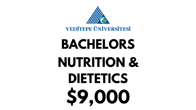 Bachelors in Nutrition & Dietetics at Yeditepe University: Tuition Fee: $9.000/year (After Scholarship)